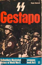 SS Gestapo  Ballantine's Illustrated History of World War II, weapons book, No 8. Third printing (1971). By Roger Manvell